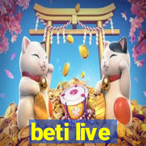 beti live